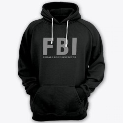 Прикольная мужская толстовка с капюшоном с надписью FBI Female Body Inspecto