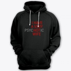 Прикольная мужская толстовка с капюшоном с надписью I HAVE A VERY (psy)HOT(ic) WIFE
