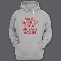 Прикольная толстовка с капюшоном с надписью Make America Great Britain Again