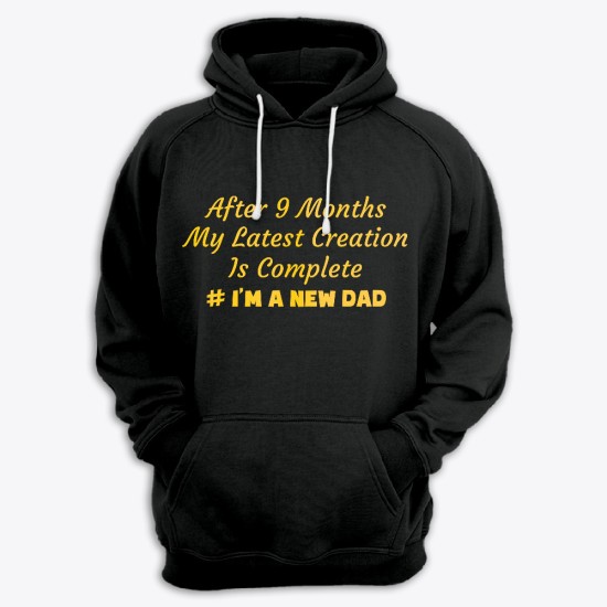 Прикольная мужская толстовка с капюшоном с надписью After 9 Months Latest Creation Is Complete. IM A NEW DAD.