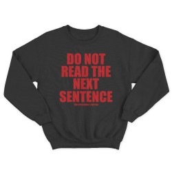 Женский свитшот с принтом Do not read the next sentence.