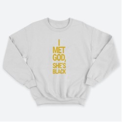 Женский свитшот с принтом I met god, she is bleck.