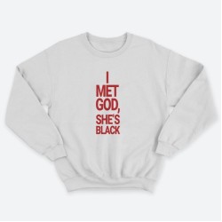 Женский свитшот с принтом I met god, she is bleck.