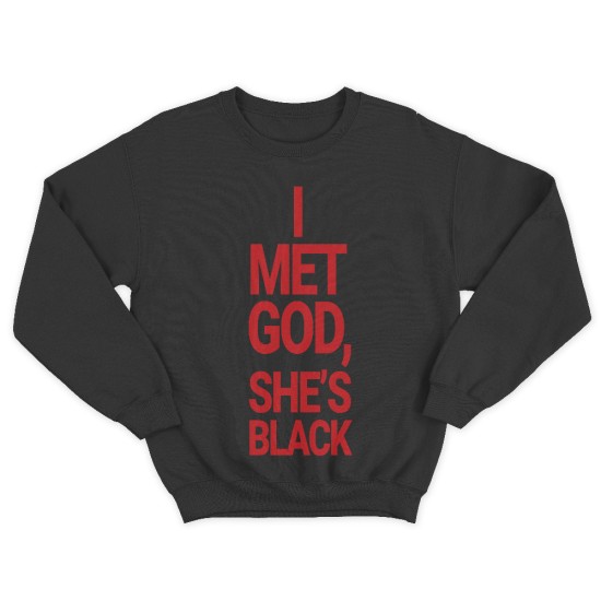 Женский свитшот с принтом I met god, she is bleck.