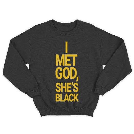 Женский свитшот с принтом I met god, she is bleck.