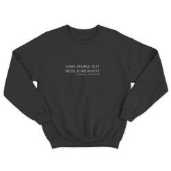 Свитшот со смешной надписью для женщины Some people just need a high-five. Смешной свитшот.