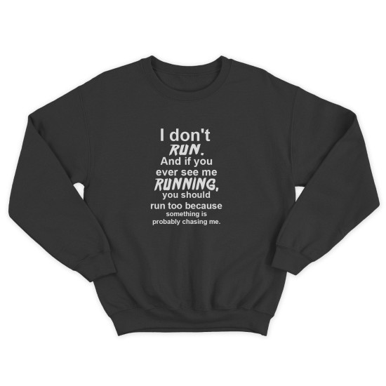 Женский прикольный свитшот с надписью I don't run / Смешная оригинальная и очень крутая толстовка без капюшона