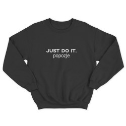 Женский прикольный свитшот с надписью Just do it popozje / Смешная оригинальная и очень крутая толстовка без капюшона