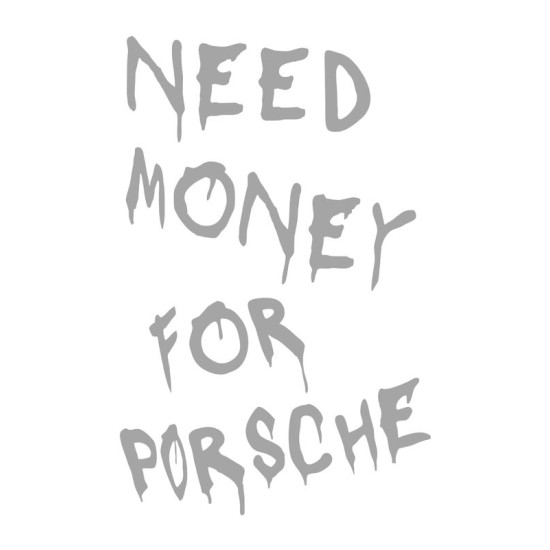 Футболка need money for Porsche shirt с принтом
