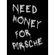 Футболка need money for Porsche shirt с принтом