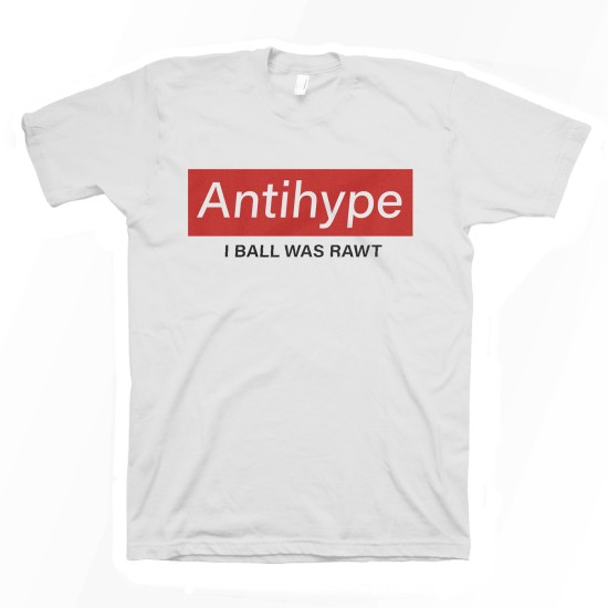 Футболка с прикольным принтом "Antihype i ball was rawt"