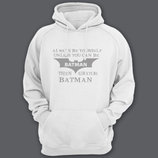 Прикольная мужская толстовка с капюшоном с надписью Always be yourself unless you can be batman then always be batman