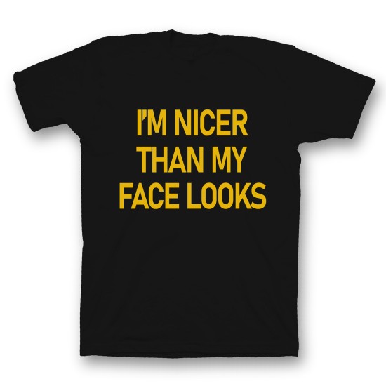футболка с прикольным принтом "I'm nicer than my face looks"