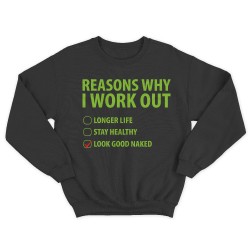 Прикольный мужской свитшот с надписью Reasons why I work outlonger life, Stay healthy, look good naked.