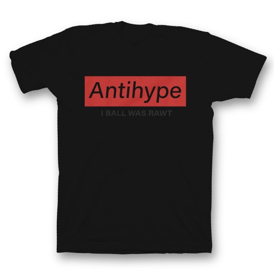 Футболка с прикольным принтом "Antihype i ball was rawt"