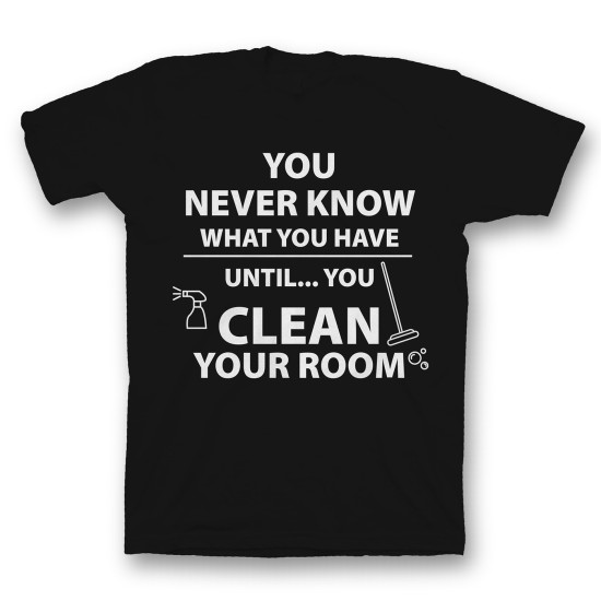 Футболка с прикольным принтом "You newer know what you have until you clean your room"