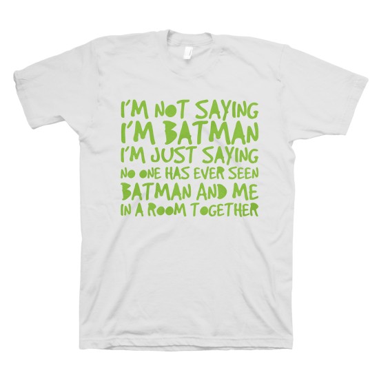 Футболка с прикольным принтом "I'm not saying I'm batman"