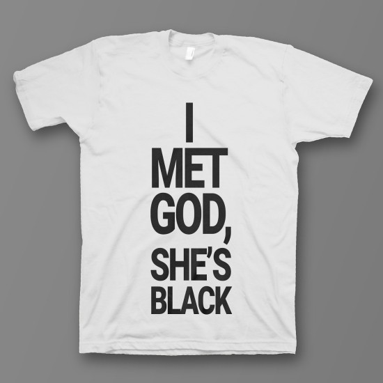 футболка с прикольным принтом "I met god she is black"