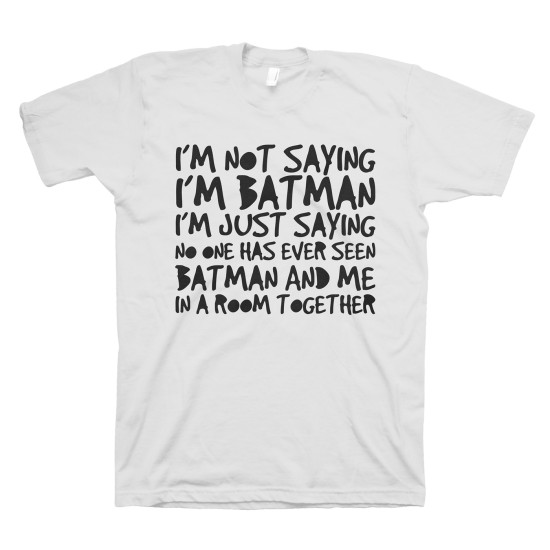 Футболка с прикольным принтом "I'm not saying I'm batman"