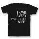 Футболка с прикольным принтом "I have a very psychotic wife"