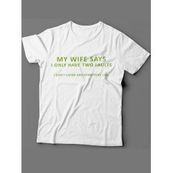 футболка с прикольным принтом My wife says i only have two faults