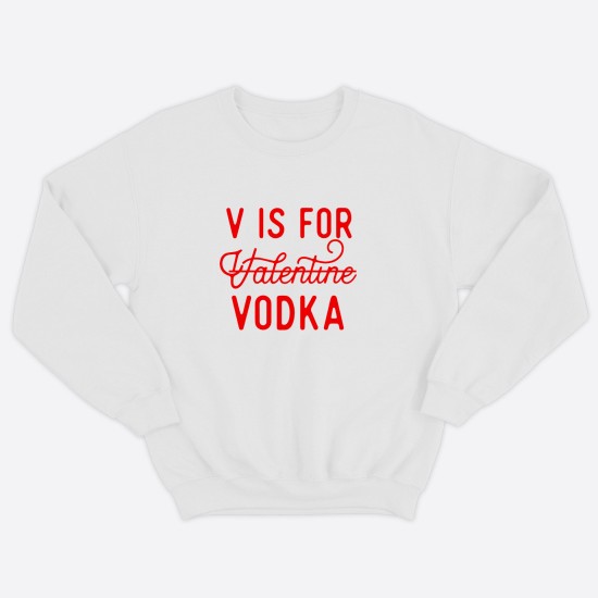 Свитшот ко дню влюбленных с принтом V is Vodka / Свитшот на 14 февраля