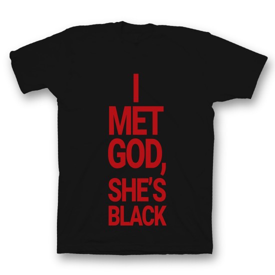 футболка с прикольным принтом "I met god she is black"