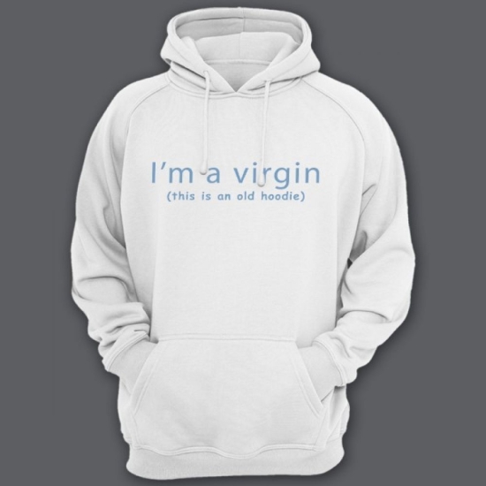 Прикольная женская толстовка с капюшоном с надписью Im a virgin (this is old hoodie)