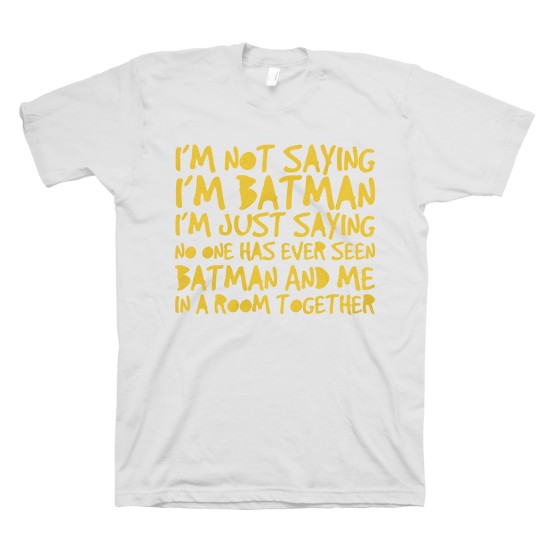 Футболка с прикольным принтом "I'm not saying I'm batman"