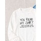 Свитшот унисекс с прикольной надписью "You read my shirt" оверсайз белый. Свитшот с принтом в стиле кэжуал.