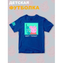 Футболка с героем Свинка Пеппа и прикольной надписью not today. Футболка детская с принтом Peppa pig для мальчика и девочки. Одежда для детей и подростков стрит стайл кежуал.