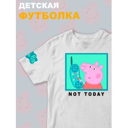 Футболка с героем Свинка Пеппа и прикольной надписью not today. Футболка детская с принтом Peppa pig для мальчика и девочки. Одежда для детей и подростков стрит стайл кежуал.