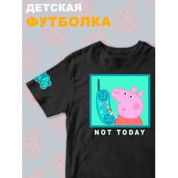 Футболка с героем Свинка Пеппа и прикольной надписью not today. Футболка детская с принтом Peppa pig для мальчика и девочки. Одежда для детей и подростков стрит стайл кежуал.