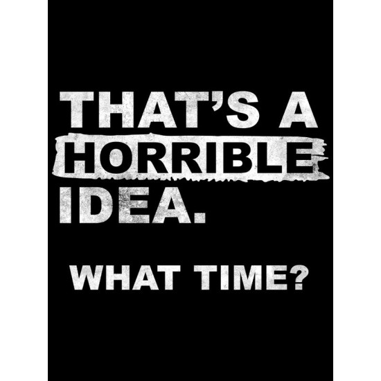 Шоппер с прикольной надписью "Thats a horrible idea. What time?" черный. Шоппер с принтом в стиле кэжуал.