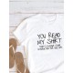Футболка унисекс с прикольной надписью "You read my shirt" оверсайз белая. Футболка с принтом в стиле кэжуал.