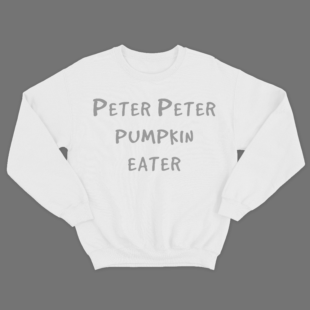Прикольный мужской свитшот с надписью Peter Peter pumpkin eater. Прикольный мужской свитшот с надписью Peter Peter pumpkin eater.