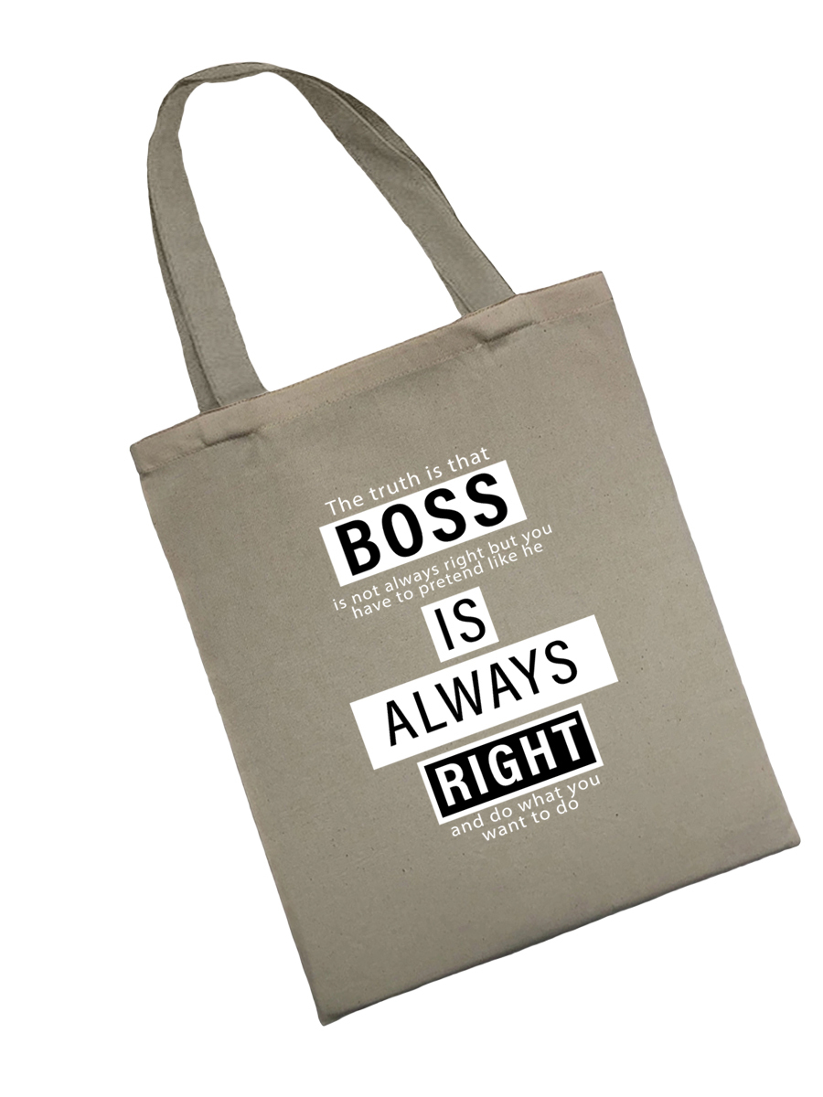 Сумка шоппер - холщовая хлопковая эко сумка с принтом Boss is always right
