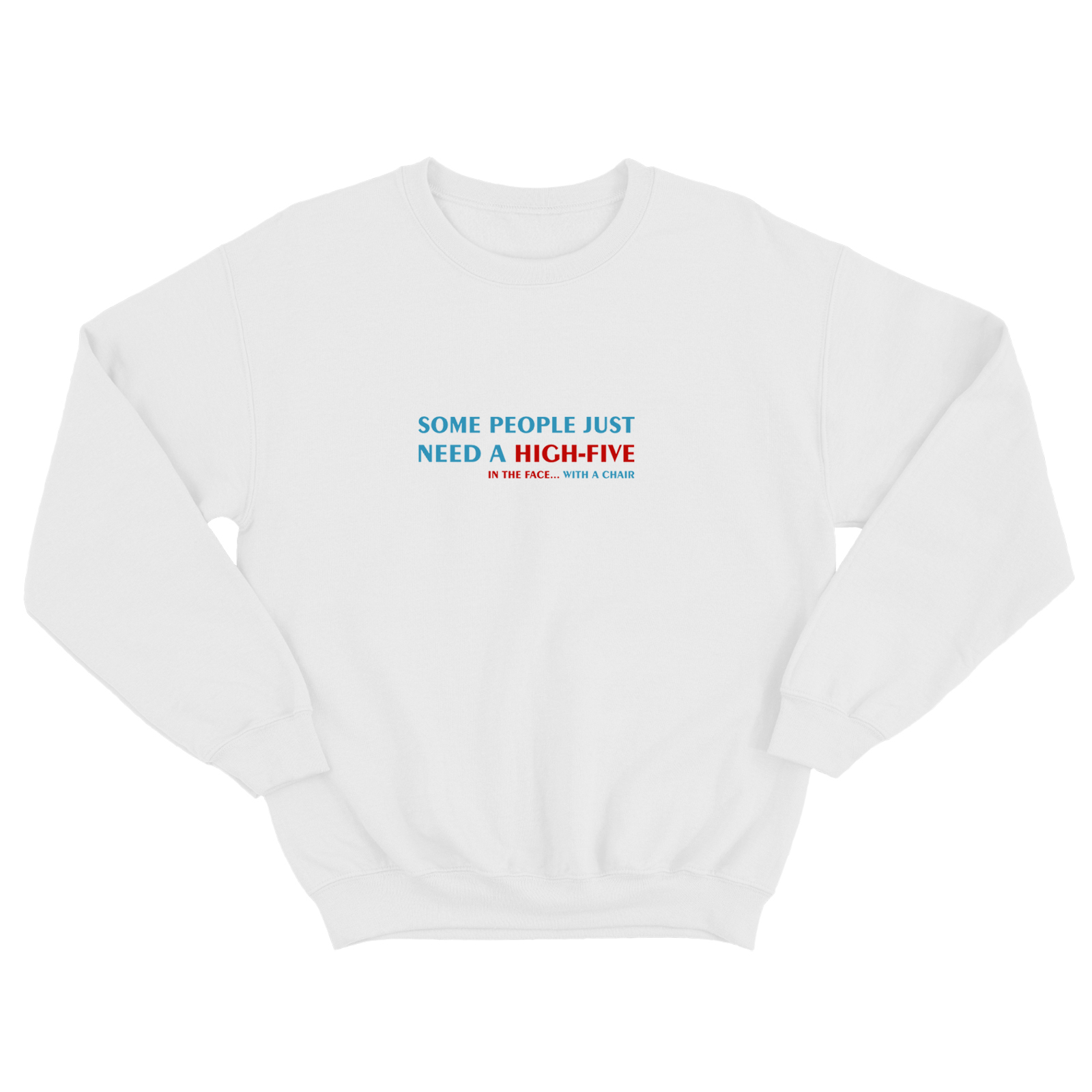 Свитшот со смешной надписью для женщины Some people just need a high-five. Смешной свитшот.