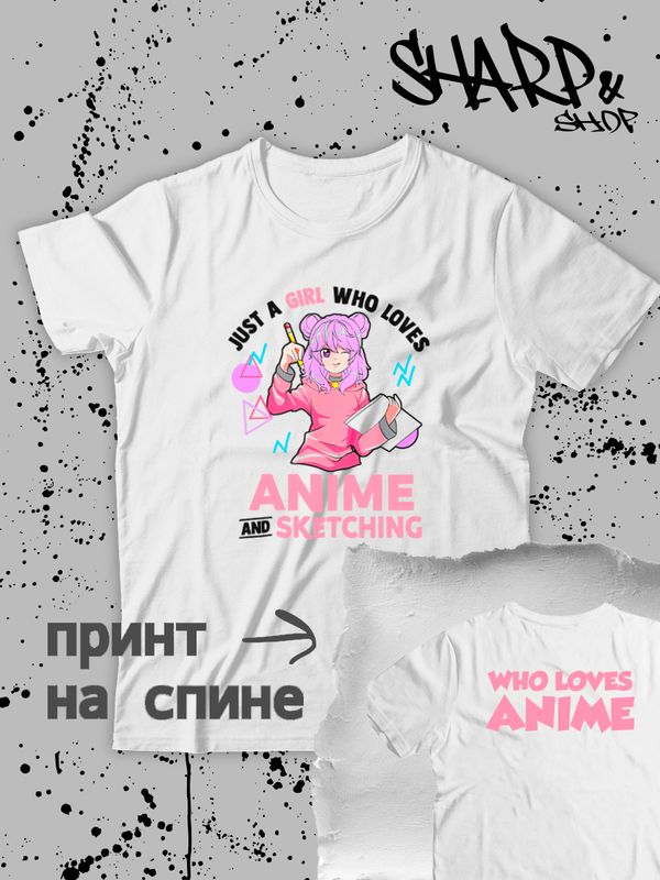 Футболка аниме тянка и каваи тян с принтом kawaii anime girl, kawai manga sketching art для анимешника и художника отаку, белая женская и мужская прикольная y2k одежда стритстайл в стиле кэжуал.