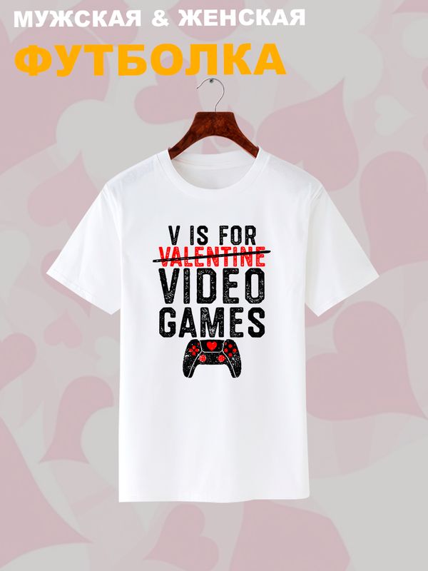 Футболка с принтом Valentine на День Валентина оверсайз белая. Футболка унисекс с надписью Video games в стиле street style для молодежи.