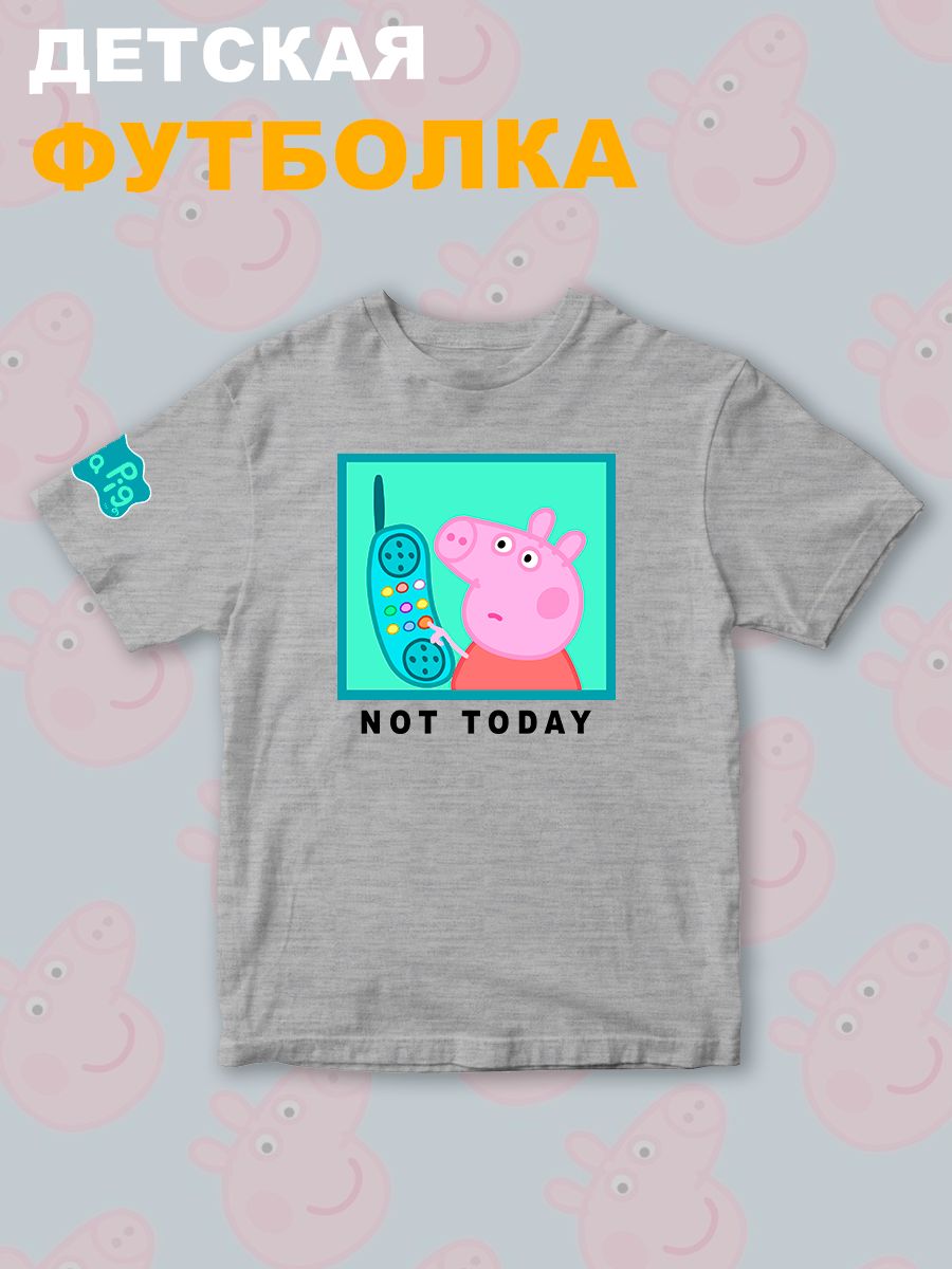 Футболка с героем Свинка Пеппа и прикольной надписью not today. Футболка детская с принтом Peppa pig для мальчика и девочки. Одежда для детей и подростков стрит стайл кежуал.